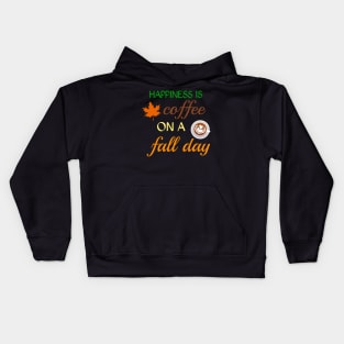 Happiness is coffee on a fall day Kids Hoodie